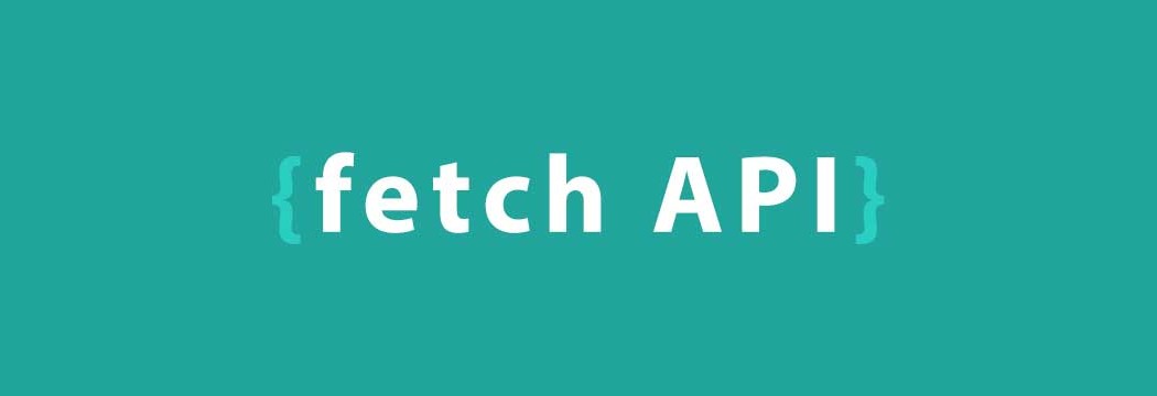 Fetch API